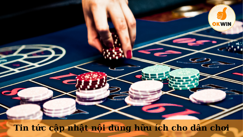 Tin tức là nơi cập nhật những nội dung hữu ích cho dân chơi