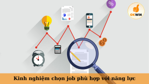 Kinh Nghiệm Chọn Job Phù Hợp