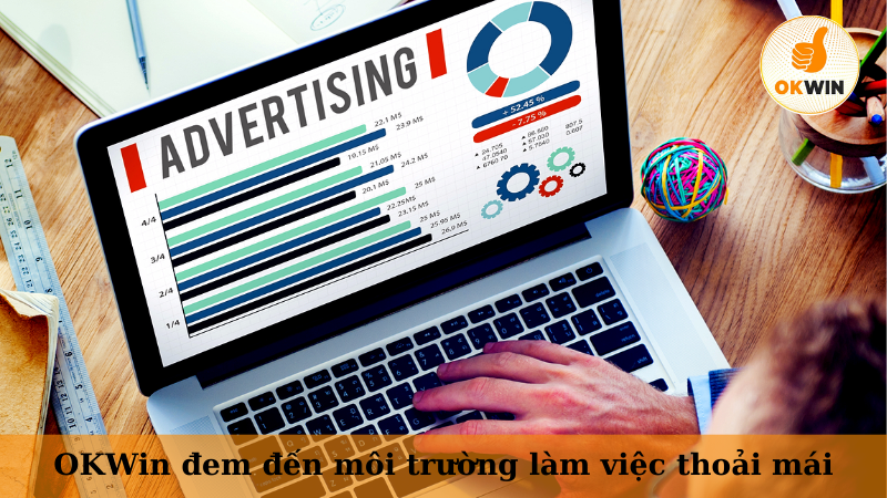 OKWin đem đến môi trường làm việc thoải mái